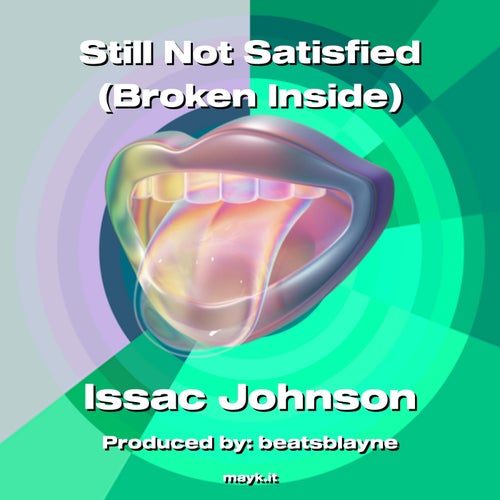 Still Not Satisfied (Broken Inside)