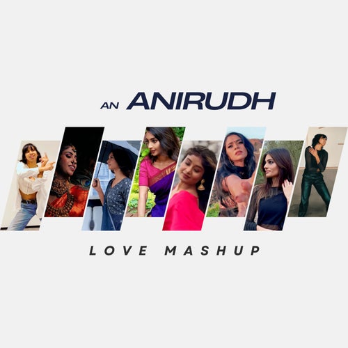An Anirudh Love Mashup (feat. AK)