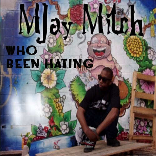 Who Been Hating