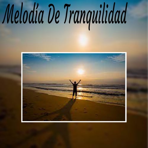 Melodia de Tranquilidad