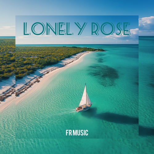 Lonely Rose