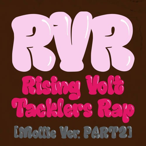 RVR~Rising Volt Tacklers Rap~ (Mollie Version Pt.2)