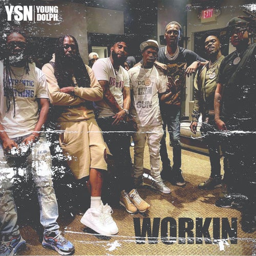 WORKIN (feat. Young Dolph)
