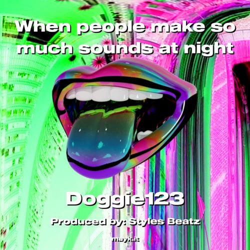 When people make so much sounds at night