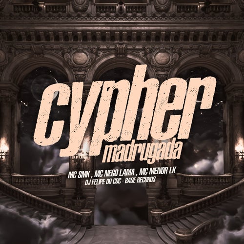 Cypher Madrugada