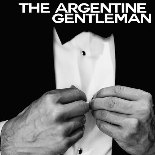 The Argentine Gentleman