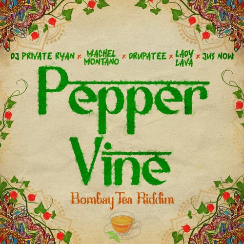 Pepper Vine (feat. Drupatee & Jus Now)