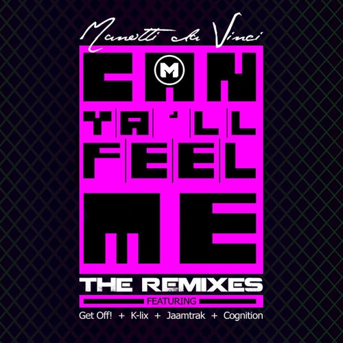 Can Ya'll Feel Me (The Remixes)