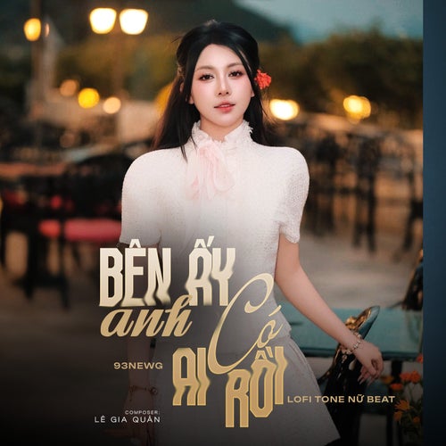 Bên Ấy Anh Có Ai Rồi (Lofi Tone Nữ Beat)