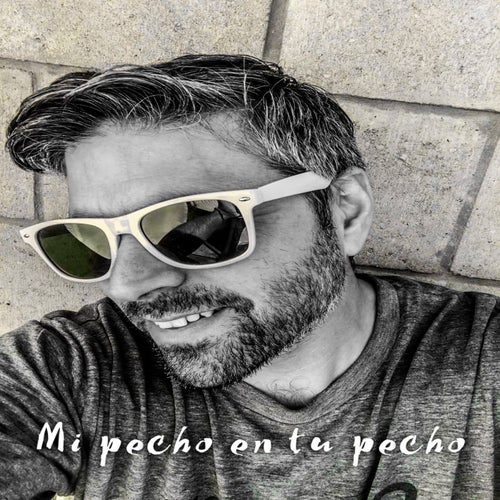 Mi pecho en tu pecho