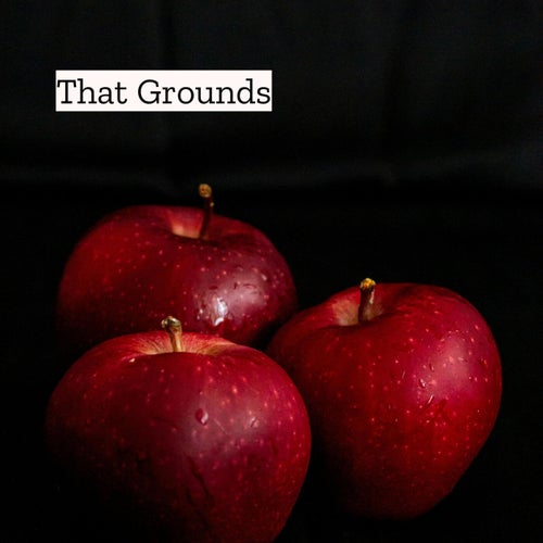 That Grounds