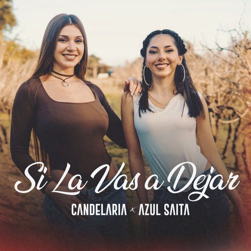 Si La Vas a Dejar