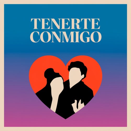 Tenerte conmigo