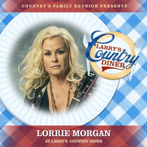 Lorrie Morgan at Larry's Country Diner (Live / Vol. 1)