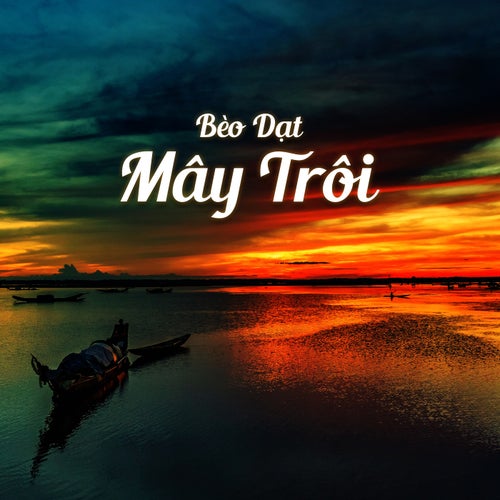 Bèo Dạt Mây Trôi