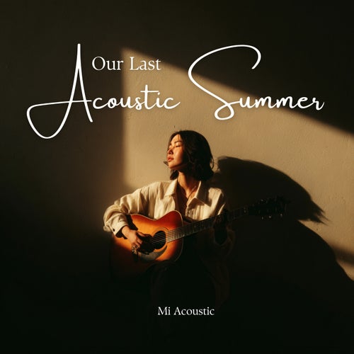 Our Last Acoustic Summer