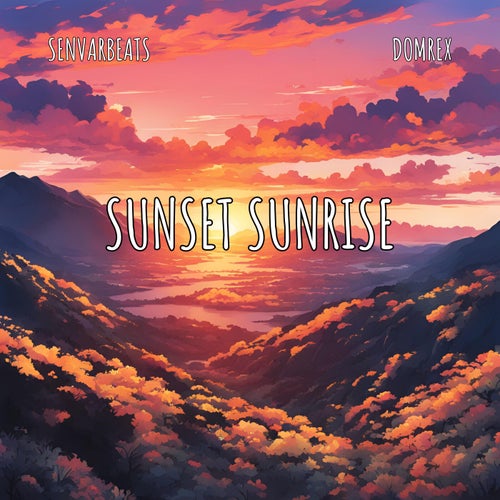 Sunset Sunrise (feat. Domrex)