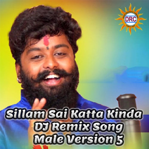 Sillam Sai Katta Kinda (DJ Remix Song Male Version 5)