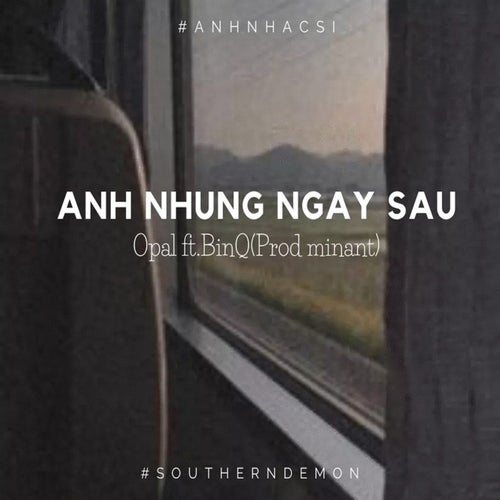 Anh Những Ngày Sau (feat. Opal)