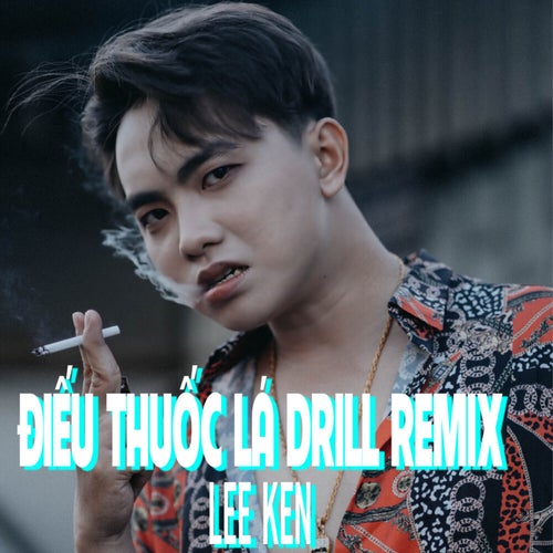 Điếu Thuốc Lá Drill (Remix)