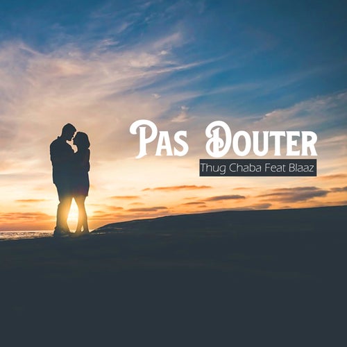 Pas douter (feat. Blaaz)