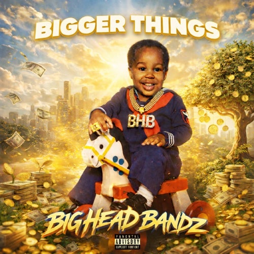 BIGGER THINGS