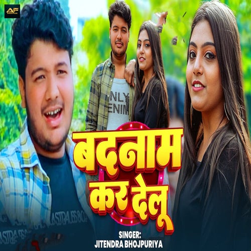 Badnam Kar Delu