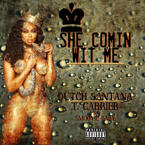 She Comin' Wit Me (feat. T. Carriér) - Single