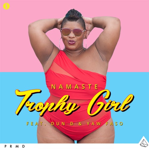 Trophy Girl (feat. Dun D and Yaw Faso)