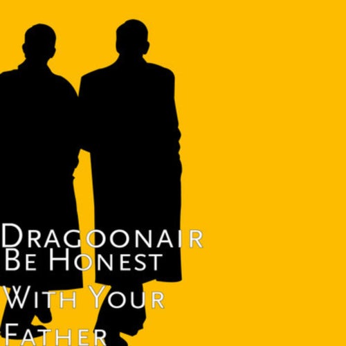 Be Honest With Your Father