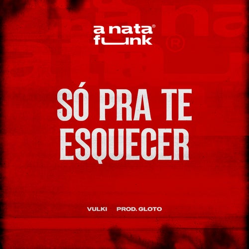 Só Pra Te Esquecer