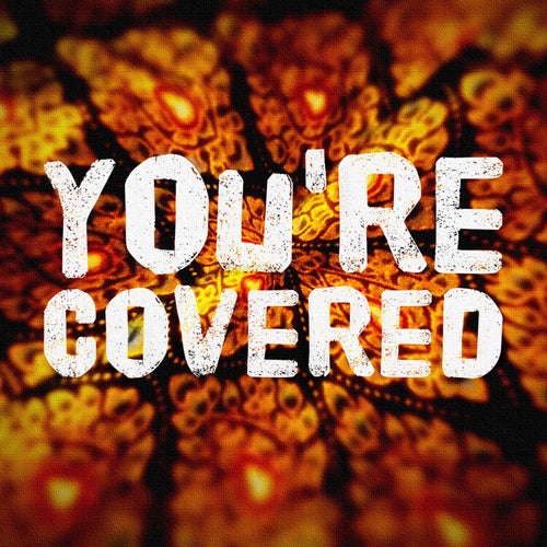 You're Covered