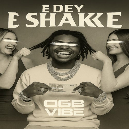 E Dey Shake