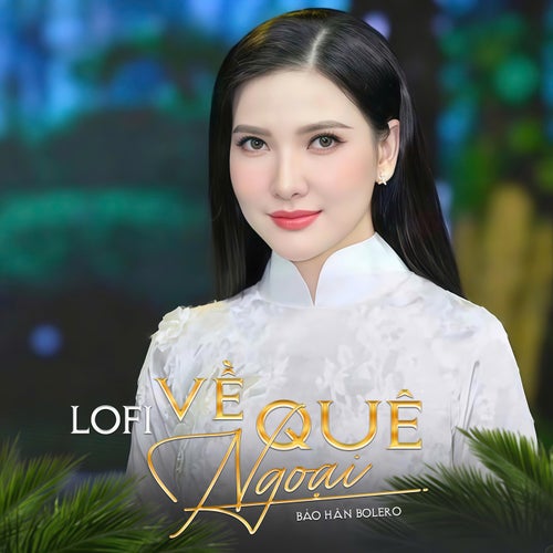 Về Quê Ngoại (Lofi Mix)