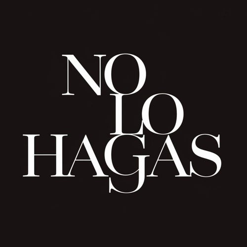 No lo hagas