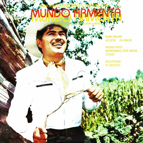 Canciones rancheras y festivas con Mundo Armenta
