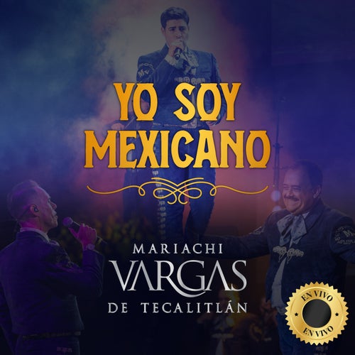Yo Soy Mexicano (En Vivo)