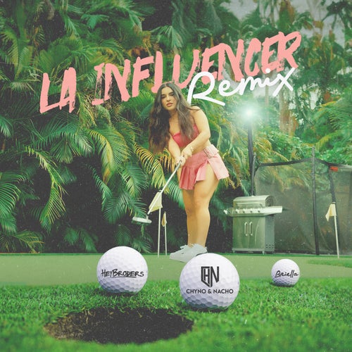 La Influencer Remix (feat. Chino & Nacho & Briella)