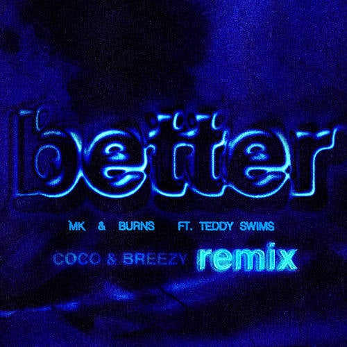 Better (Coco & Breezy Remix)