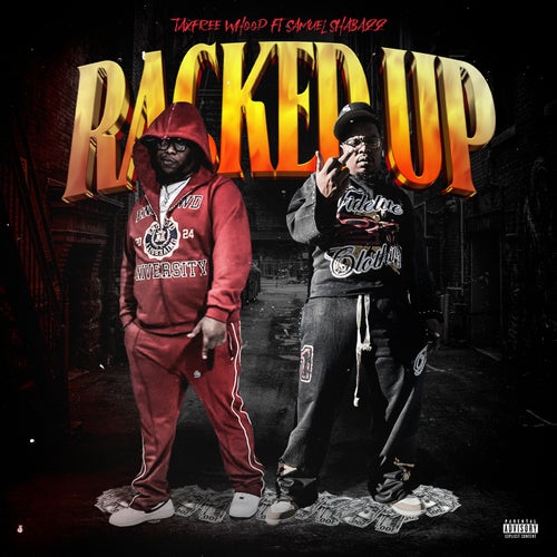 Racked Up (feat. Samuel Shabazz)