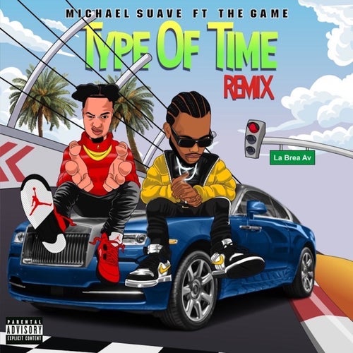 Type of Time (Remix) [feat. The Game]