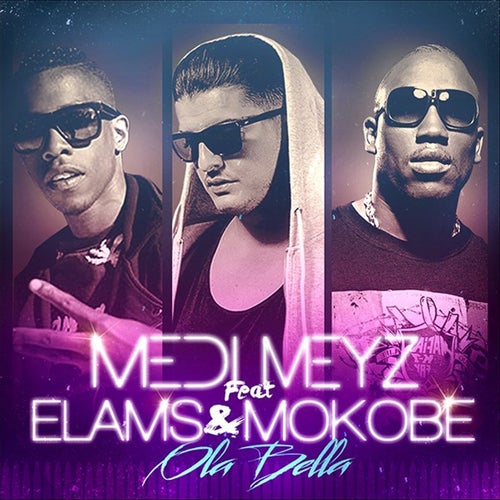 Ola Bella (feat. Elams, Mokobe)