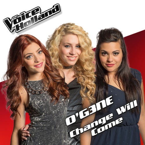 Change Will Come (From The Voice Of Holland 5)