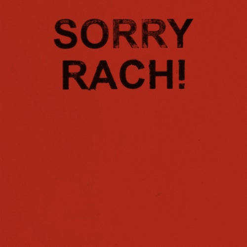 SORRY RACH!