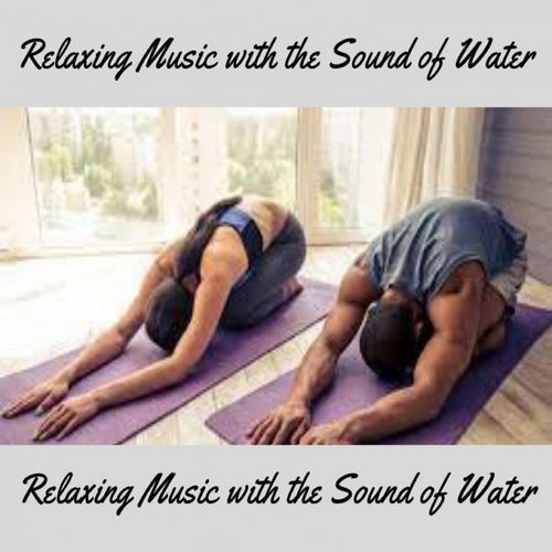 Relaxing Music with the Sound of Water