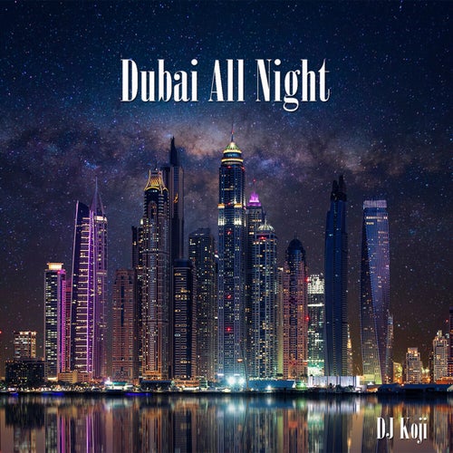 Dubai All Night