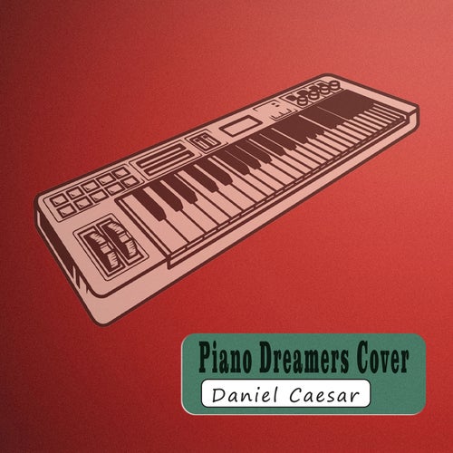 Piano Dreamers Cover Daniel Caesar (Instrumental)