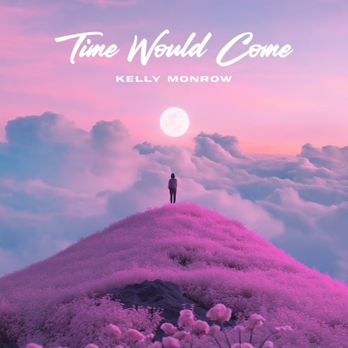 Time Would Come