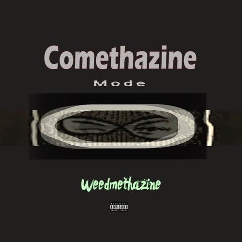 Comethazine Mode