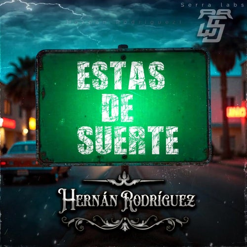 Estas de suerte